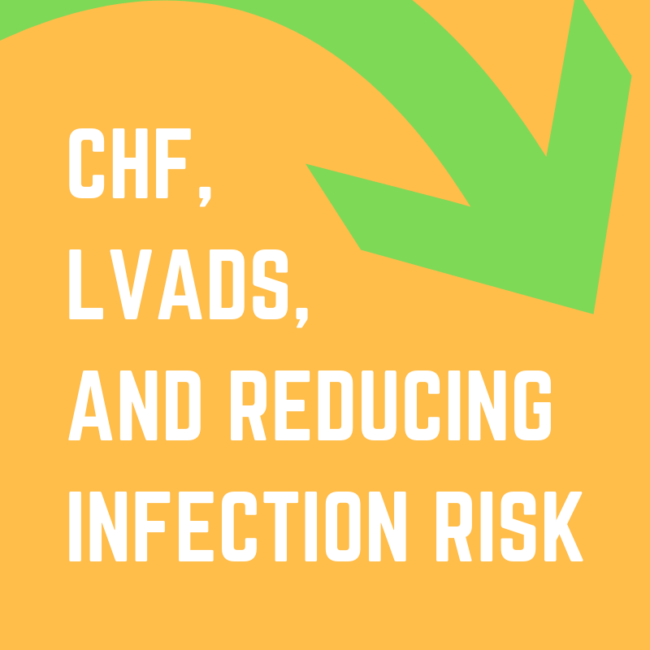 Blog 23 Thumbnail CHF, LVADS, and Reducing Infection Risk