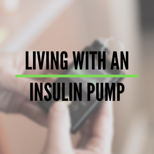 Living With An Insulin Pump