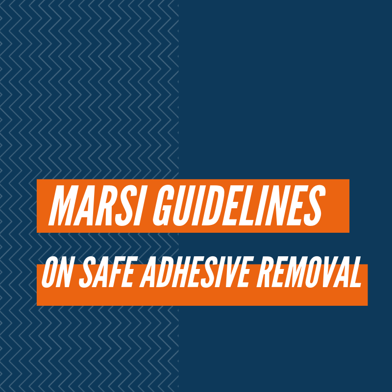 MARSI Guidelines on Safe Adhesive Removal