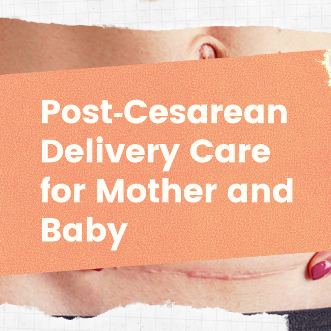 Post‐Cesarean Delivery Care for Mother and Baby