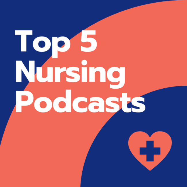 Top 5 Nursing Podcasts