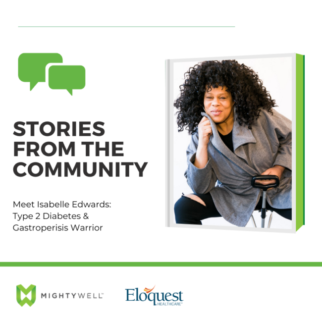 Blog 64 Thumbnail Stories from the Community Meet Isabelle Edwards: Type 2 Diabetes & Gastroperisis Warrior