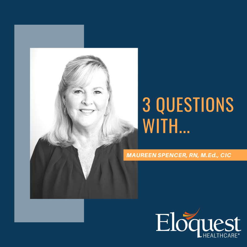 3 Questions With Maureen Spencer, RN, M.Ed., CIC