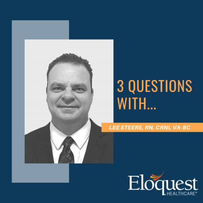 3 Questions with Lee Steere, RN, CRNI, VA-BC