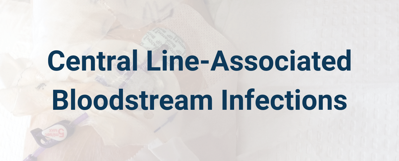 Central-Line Associated Bloodstream Infection