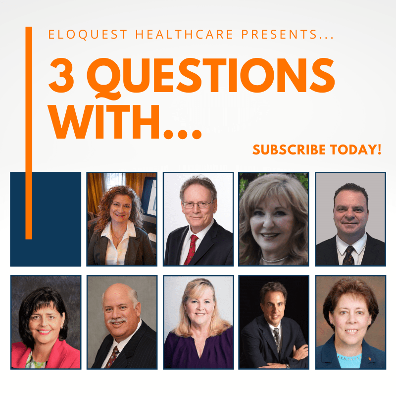 Eloquest Healthcare presents 3 questions with series subscribe today