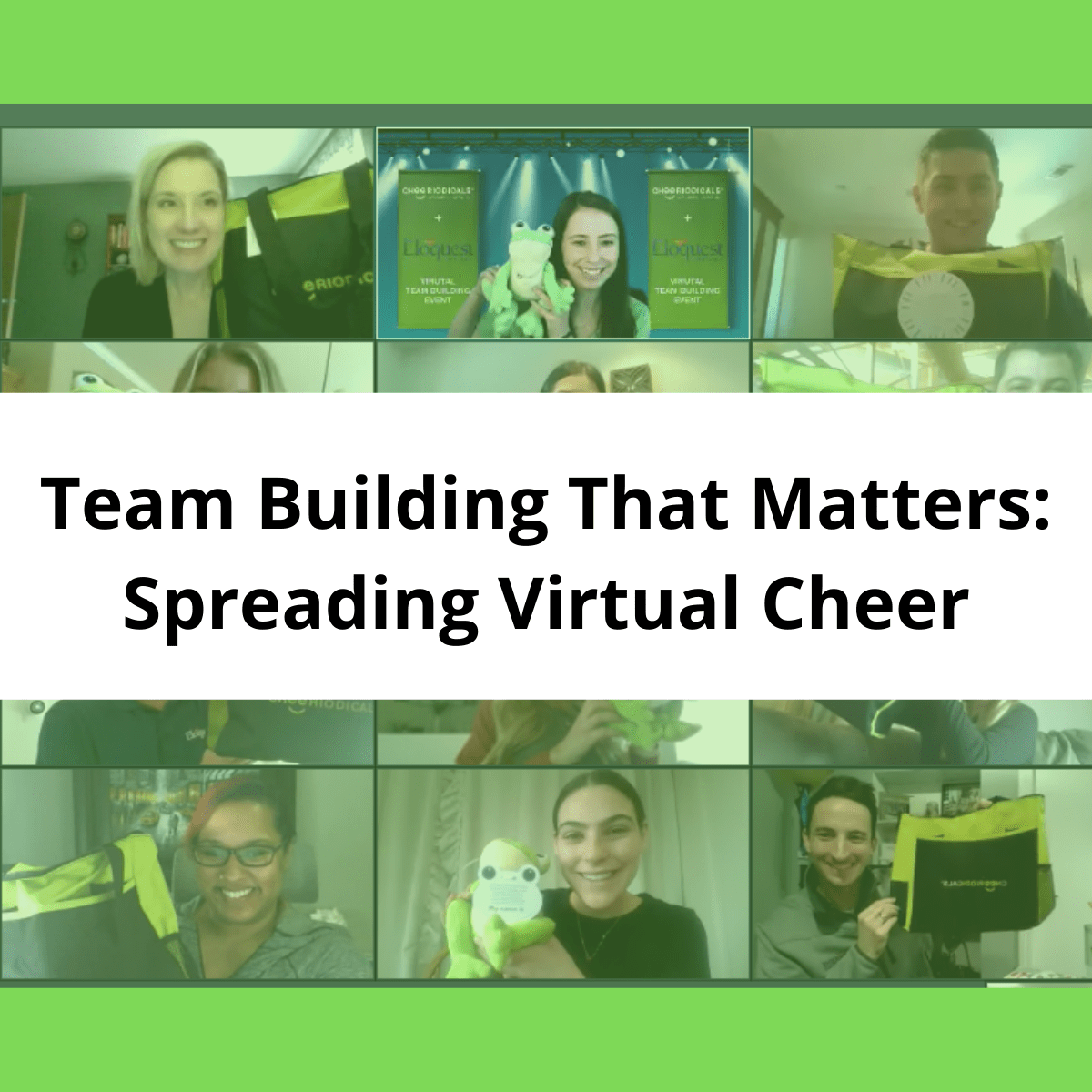 Blog 92: Team Building That Matters - Spreading Virtual Cheer
