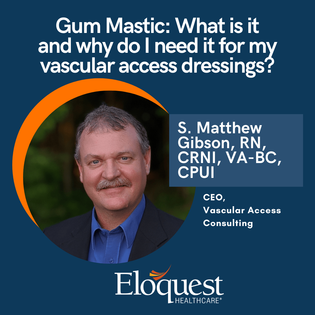Text: Gum Mastic: What is it and why do I need it for my vascular access dressings?