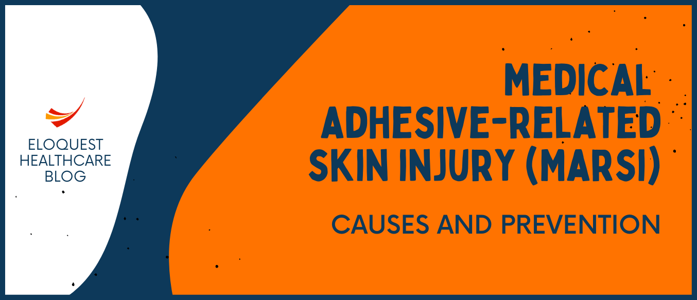Title: Medical Adhesive-Related Skin Injury (MARSI) Cases and Prevention