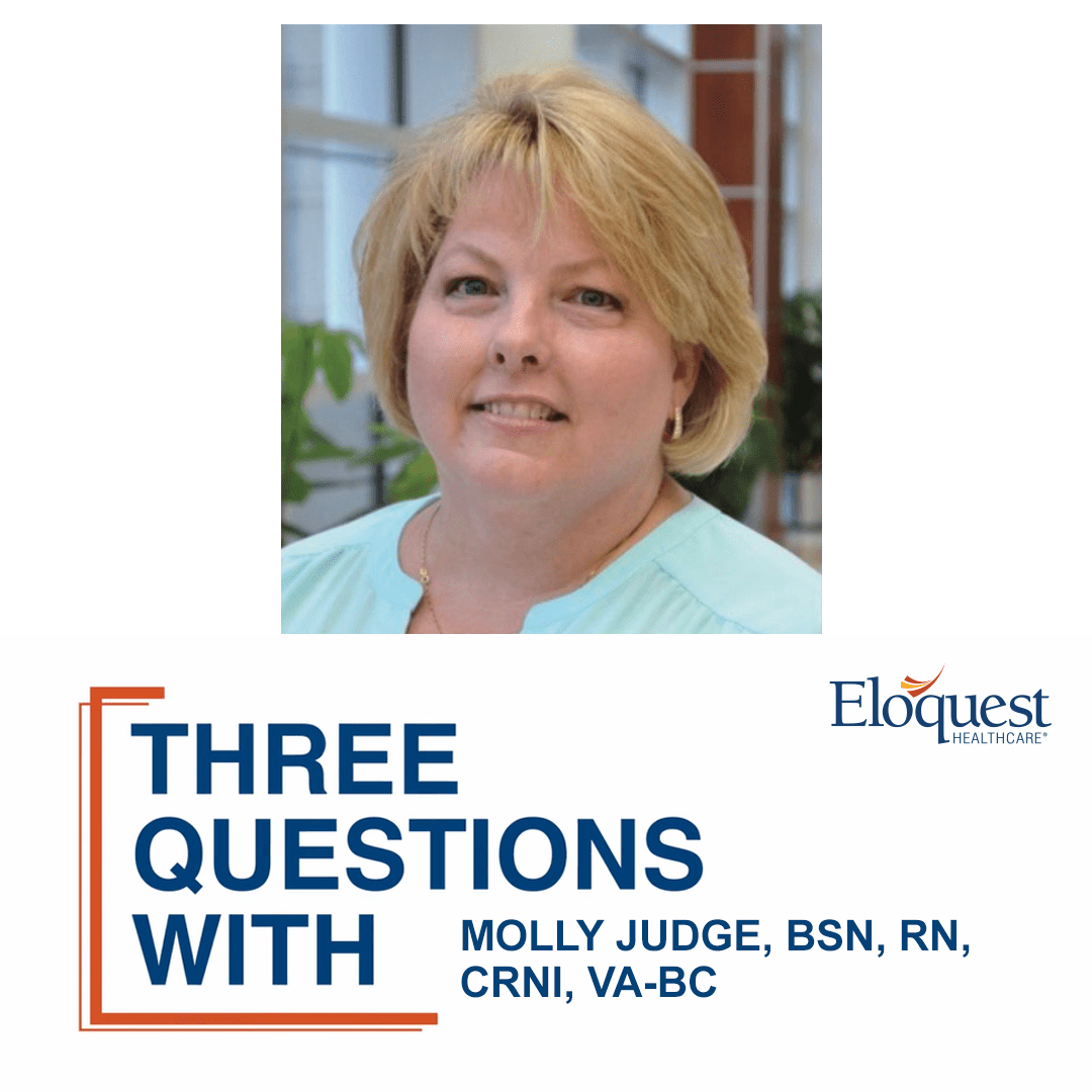 Three Questions with Molly Judge BSN, RN, CRNI, VA-BC