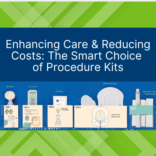 Blog 161 Procedure Kits Thumbnail Enhancing Care & Reducing Costs: The Smart Choice of Procedure Kits