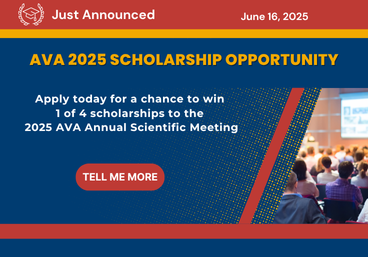 AVA 2025 Scholarhip Opportunity is Announced on June 16, 2025. Interested individuals can apply for a chance to win 1 of 4 scholarships to the 2025 AVA Annual Scientific Meeting