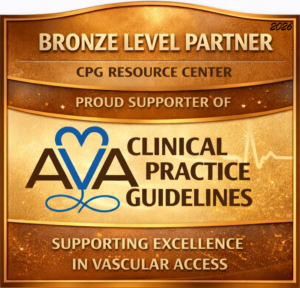 AVA Clinical Practice Guideline CPG Resource Center Bronze Level Sponsor. Supporting Excellence in Vascular Access